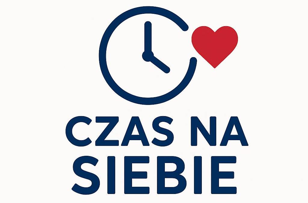 „Czas na Siebie” relacja i zaproszenie